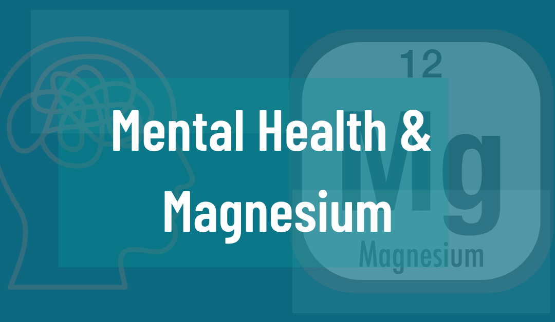 Mental Health & Magnesium