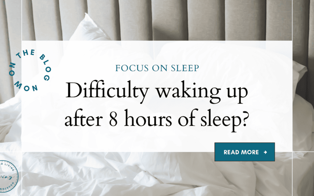 Hard to wake up after 8 hours of sleep? (and what might be going on)