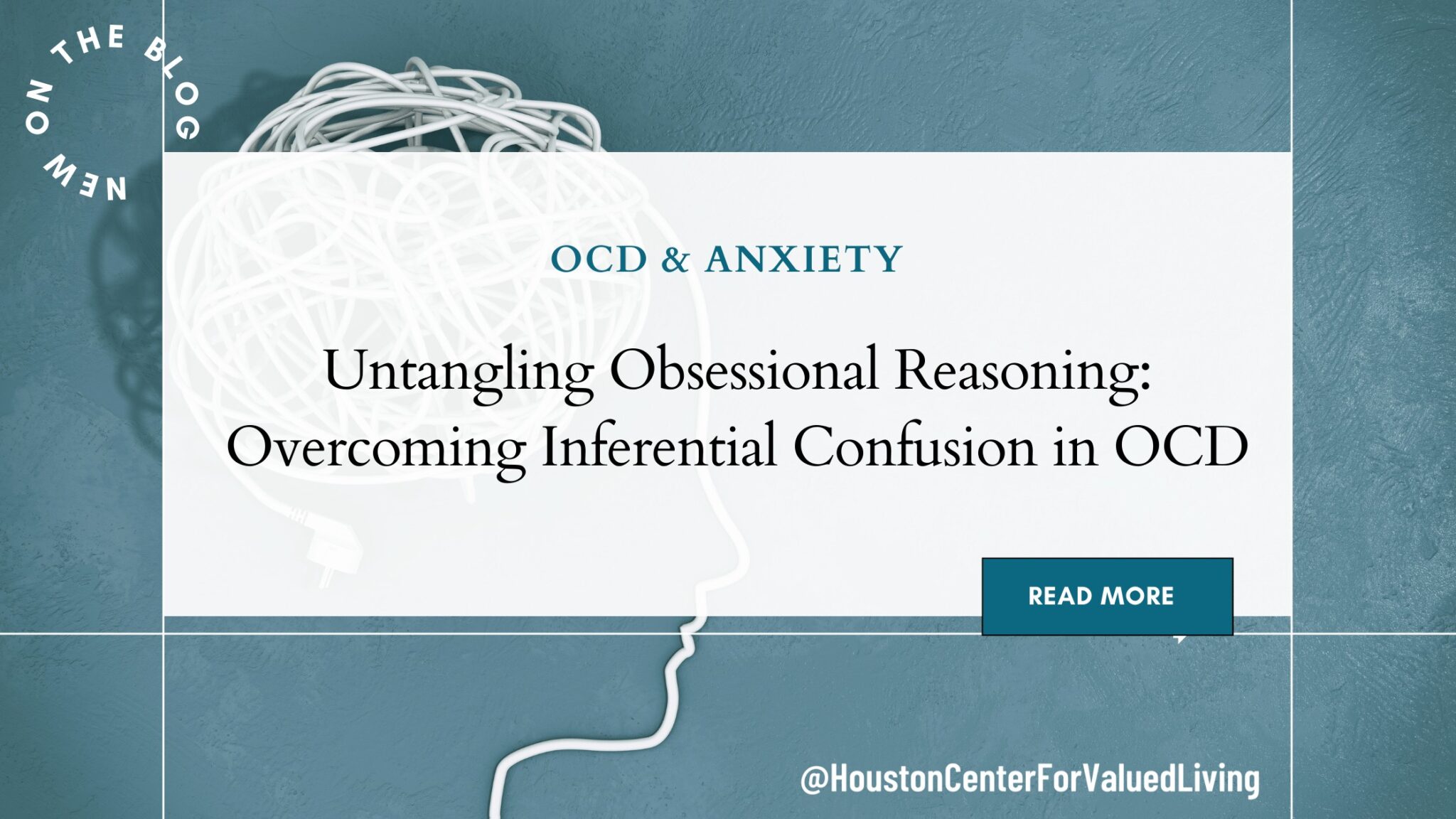 Untangling Obsessional Reasoning: Overcoming Inferential Confusion in OCD