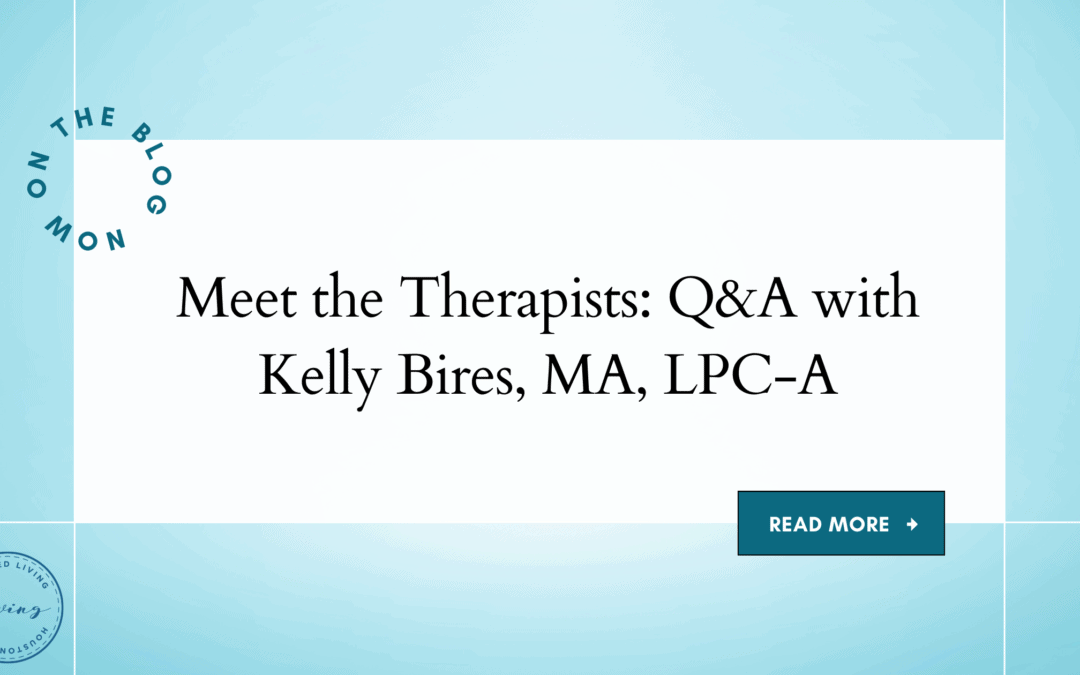 Meet the Therapists: Q&A with Kelly Bires, MA, LPC-A