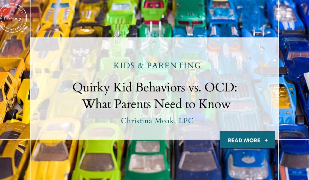 Quirky Kid Behaviors vs. OCD: What Parents Need to Know