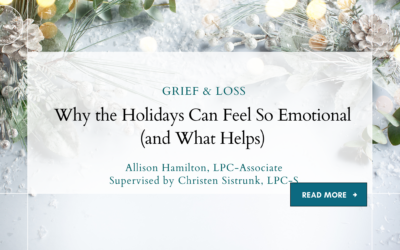 Why the Holidays Can Feel So Emotional (and What Helps)