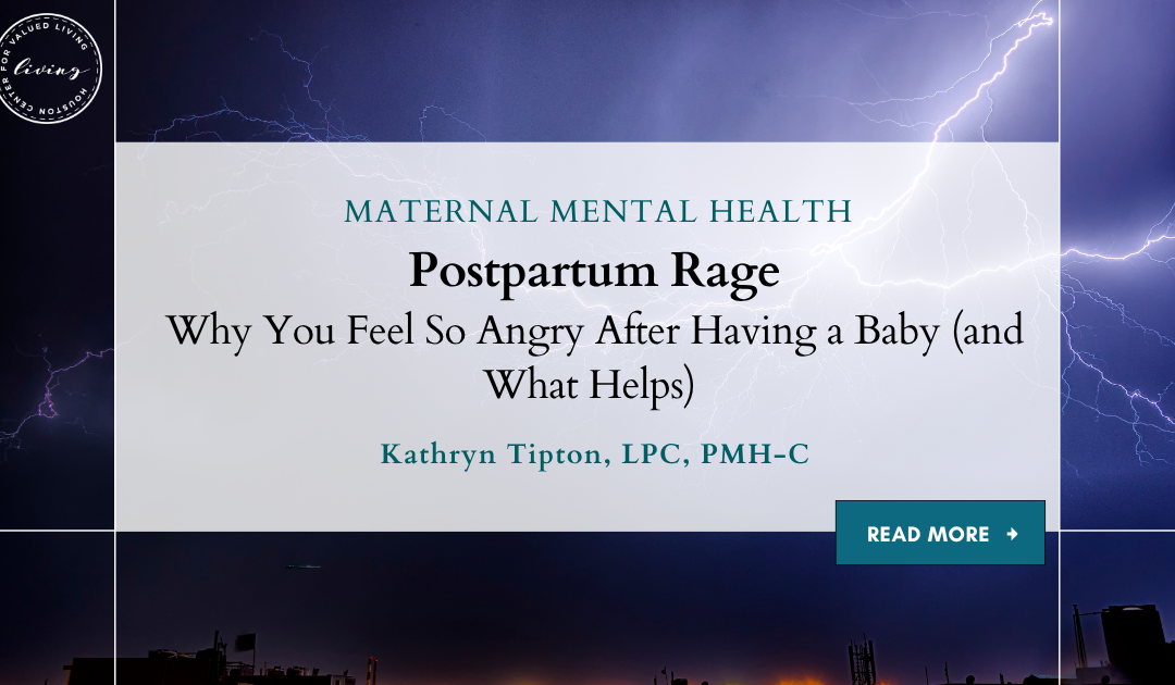 Postpartum Rage: When Anger Shows Up After Having a Baby