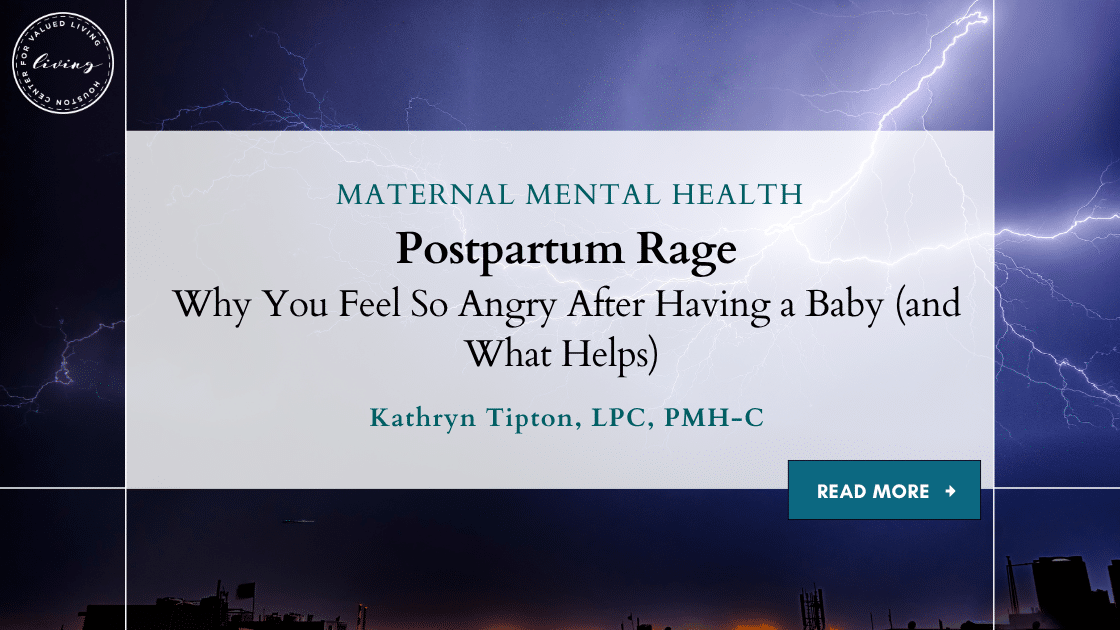 Postpartum Rage: When Anger Shows Up After Having a Baby